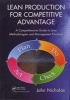 Lean Production for Competitive Advantage - a Comprehensive Guide to Lean Methodologies and Management Practices (Hardcover) - John M Nicholas Photo