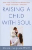 Raising a Child with Soul - How Time-Tested Jewish Wisdom Can Shape Your Child's Character (Paperback) - Slovie Jungreis Wolff Photo