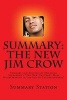 The New Jim Crow (Summary) - Summary and Analysis of Michelle Alexander's "The New Jim Crow: Mass Incarceration in the Age of Colorblindness" (Paperback) - Summary Station Photo