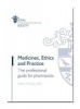 Medicines, Ethics and Practice - The Professional Guide for Pharmacists (Paperback, 40th Revised edition) - Royal Pharmaceutical Society of Great Britain Photo