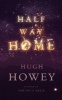 Half Way Home (Paperback) - Hugh Howey Photo