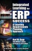 Integrated Learning for ERP Success - A Learning Requirements Planning Approach (Hardcover) - Karl M Kapp Photo