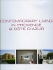 Contemporary Living in Provence and Cote D'Azur (Hardcover) - Wim Pauwels Photo