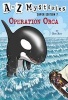 A to Z Mysteries Super Edition #7 - Operation Orca (Paperback) - Ron Roy Photo