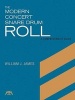 The Modern Concert Snare Drum Roll - A Comprehensive Guide (Paperback) - William J James Photo