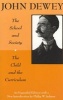 Child and the Curriculum (Paperback, Revised edition) - John Dewey Photo