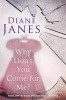 Why Don't You Come for Me? (Paperback) - Diane Janes Photo