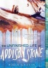 The Unfinished Life of Addison Stone - A Novel (Paperback) - Adele Griffin Photo