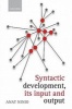 Syntactic Development, Its Input and Output (Hardcover) - Anat Ninio Photo