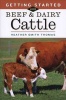 Getting Started with Beef and Dairy Cattle (Paperback) - Heather Smith Thomas Photo