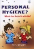 Personal Hygiene? - What's That Got to Do with Me? (Paperback) - Pat Crissey Photo