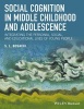 Social Cognition in Middle Childhood and Adolescence - Integrating the Personal, Social, and Educational Lives of Young People (Paperback) - Sandra Leanne Bosacki Photo