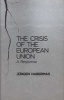 The Crisis of the European Union - A Response (Hardcover) - Jurgen Habermas Photo