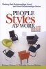 People Styles at Work! And Beyond - Making Bad Relationships Good and Good Relationships Better (Paperback, 2nd Revised edition) - Robert Bolton Photo