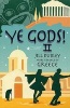 Ye Gods! II (More Travels in Greece), II (Paperback) - Jill Dudley Photo