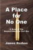 A Place for No One - A Novel of the Second American Civil War (Paperback) - MR James Rozhon Photo