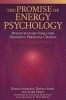 The Promise of Energy Psychology - Revolutionary Methods for Dramatic Personal Change (Paperback, annotated edition) - David Feinstein Photo