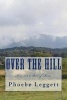 Over the Hill (Paperback) - Phoebe Leggett Photo