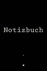 Notizbuch - Write Down Your Dreams and Plans on Paper! (Paperback) - Moritz Winkler Photo