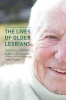 The Lives of Older Lesbians 2016 - Sexuality, Identity & the Life Course (Hardcover, 1st Ed. 2016) - Jane Traies Photo