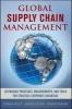 Global Supply Chain Management: Leveraging Processes, Measurements, and Tools for Strategic Corporate Advantage (Hardcover) - GTomas M Hult Photo