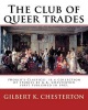 The Club of Queer Trades, by - Gilbert K. Chesterton: (World's Classics) the Club of Queer Trades Is a Collection of Stories by G.K. Chesterton First Published in 1905. (Paperback) - Gilbert K Chesterton Photo