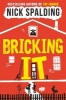 Bricking it (Paperback) - Nick Spalding Photo