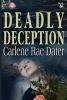 Deadly Deception (Paperback) - Carlene Rae Dater Photo