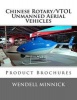 Chinese Rotary/Vtol Unmanned Aerial Vehicles - Product Brochures (Paperback) - Wendell Minnick Photo