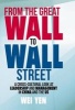 From the Great Wall to Wall Street 2016 - A Cross-Cultural Look at Leadership and Management in China and the US (Hardcover, 1st Ed. 2016) - Denis Hew Wei Yen Photo