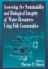 Assessing the Sustainability and Biological Integrity of Water Resources Using Fish Communities (Hardcover) - Thomas P Simon Photo