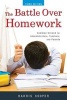 The Battle Over Homework - Common Ground for Administrators, Teachers, and Parents (Hardcover, 3rd Revised edition) - Harris M Cooper Photo