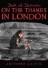 Death and Destruction on the Thames in London (Paperback) - Anthony Galvin Photo