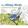 Sibley Birds Coloring Book - Drawings by Cecilia Lehar Adapted from the Paintings of  (Hardcover) - David Allen Sibley Photo