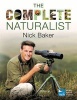 The Complete Naturalist (Paperback) - Nick Baker Photo