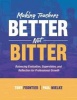 Making Teachers Better, Not Bitter - Balancing Evaluation, Supervision, and Reflection for Professional Growth (Paperback) - Tony Frontier Photo