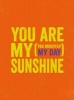 You Are My Sunshine - (You Brighten My Day) (Hardcover) -  Photo