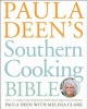 's Southern Cooking Bible - The New Classic Guide to Delicious Dishes with More Than 300 Recipes (Hardcover) - Paula Deen Photo