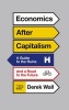 Economics After Capitalism - A Guide to the Ruins and a Road to the Future (Paperback) - Derek Wall Photo