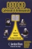 Beyond Calvinism & Arminianism - An Inductive, Mediate Theology of Salvation (Paperback, 3rd) - C Gordon Olson Photo