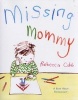 Missing Mommy - A Book about Bereavement (Hardcover) - Rebecca Cobb Photo