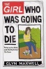 The Girl Who Was Going to Die (Paperback) - Glyn Maxwell Photo