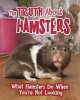 The Truth about Hamsters - What Hamsters Do When You're Not Looking (Hardcover) - Mary Colson Photo