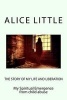 The Story of My Life and Liberation - A Human Story of a Spiritual Journey (Paperback) - Alice Little Photo