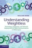 Understanding Weightless - Technology, Equipment, and Network Deployment for M2M Communications in White Space (Hardcover, New) - William Webb Photo