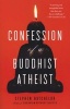 Confession of a Buddhist Atheist (Paperback) - Stephen Batchelor Photo