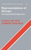 Representations of Groups - A Computational Approach (Hardcover) - Klaus Lux Photo