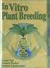 In Vitro Plant Breeding (Hardcover) - Acram Taji Photo