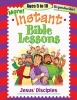 Instant Bible Lessons: Jesus' Disciples - Ages 5-10 (Paperback) - Pamela J Kuhn Photo