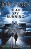 Dead Spy Running (Paperback) - Jon Stock Photo